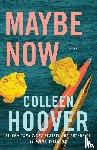 Hoover, Colleen - Maybe Now