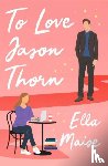Maise, Ella - To Love Jason Thorn