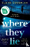 Coughlan, Claire - Where They Lie