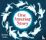 Jones, Richard - One Amazing Story