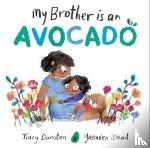 Darnton, Tracy - My Brother is an Avocado