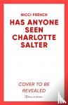 French, Nicci - Has Anyone Seen Charlotte Salter?