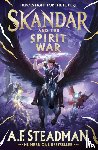 Steadman, A.F. - Skandar and the Spirit War