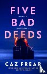 Frear, Caz - Five Bad Deeds