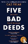 Frear, Caz - Five Bad Deeds
