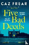 Frear, Caz - Five Bad Deeds