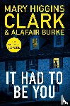 Higgins-Clark, Mary, Burke, Alafair - It Had To Be You