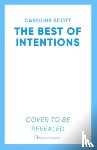 Scott, Caroline - The Best of Intentions