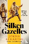 Alharthi, Jokha - Silken Gazelles