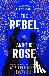 Doyle, Catherine - The Rebel and the Rose