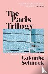 Schneck, Colombe - The Paris Trilogy