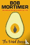 Mortimer, Bob - The Hotel Avocado