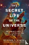 Cabrol, Nathalie A. - The Secret Life of the Universe