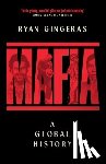 Gingeras, Ryan - Mafia: A Global History