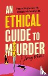 Morris, Jenny - An Ethical Guide To Murder