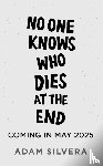 Silvera, Adam - The Survivor Wants to Die at the End