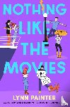 Painter, Lynn - Nothing Like the Movies