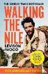 Wood, Levison - Walking the Nile
