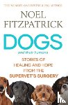 Fitzpatrick, Noel - Dogs and Their Humans