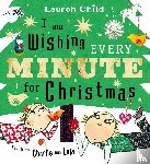 Child, Lauren - I am Wishing Every Minute for Christmas