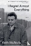 McNally, Keith - I Regret Almost Everything