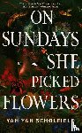 Scholfield, Yah Yah - On Sundays She Picked Flowers
