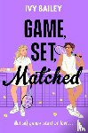 Bailey, Ivy - Game, Set, Matched