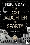 Day, Felicia - The Lost Daughter of Sparta