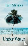 Menon, Tara - Under Water
