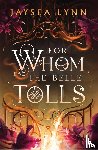 Lynn, Jaysea - For Whom the Belle Tolls