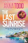 Todd, Anna - The Last Sunrise