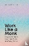Matsumoto, Shoukei - Work Like A Monk
