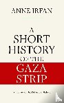 Irfan, Anne - Short History of the Gaza Strip