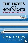 Osnos, Evan - The Haves and Have-Yachts