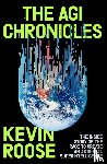 Roose, Kevin - AGI Chronicles