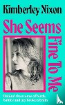 Nixon, Kimberley - She Seems Fine to Me