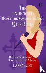 Flint, Hanna - The Unofficial Buffy the Vampire Slayer Quiz Book