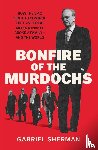 Sherman, Gabriel - Bonfire of the Murdochs
