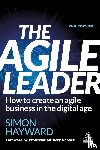 Hayward, Simon - The Agile Leader