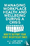  - Managing Workplace Health and Wellbeing during a Crisis
