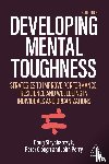 Clough, Peter, Strycharczyk, Doug, Perry, John - Developing Mental Toughness