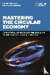 Weenk, Ed, Henzen, Rozanne - Mastering the Circular Economy