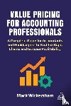 Wickersham, Mark - Value Pricing for Accounting Professionals