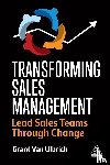 Van Ulbrich, Grant (Global Director of Sales Transformation) - Transforming Sales Management