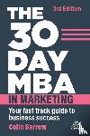 Barrow, Colin - The 30 Day MBA in Marketing