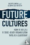 Smith, Scott, Cox-Smith, Susan - Future Cultures
