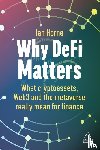 Horne, Ian - Why DeFi Matters