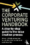 Grichnik, Professor Dr Dietmar, Hess, Professor Dr Manuel, Reuther, Jana, Stoeckel, Alexander - The Corporate Venturing Handbook