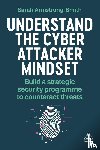 Armstrong-Smith, Sarah - Understand the Cyber Attacker Mindset