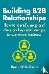 O'Sullivan, Ryan - Building B2B Relationships